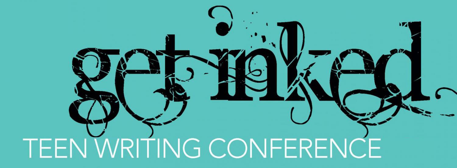 "Get Inked Teen Writing Conference"