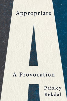 Appropriate: A provocation book cover