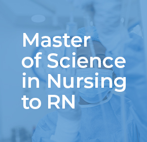 Master of Science in Nursing to RN