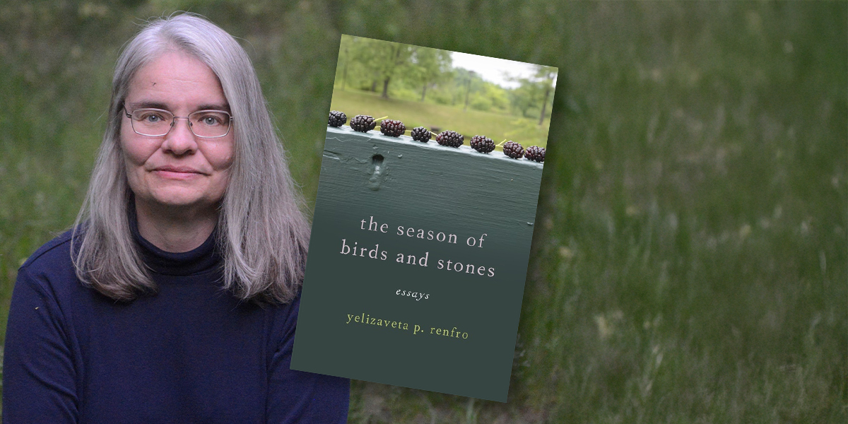 Book Launch for Yelizaveta P. Renfro The Season of  Birds and Stones
