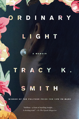 Ordinary Light by Tracy K. Smith